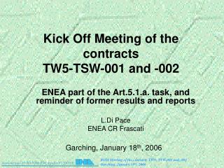 Kick Off Meeting of the contracts TW5-TSW-001 and -002