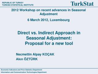 Direct vs. Indirect Approach in Seasonal Adjustment: Proposal for a new tool