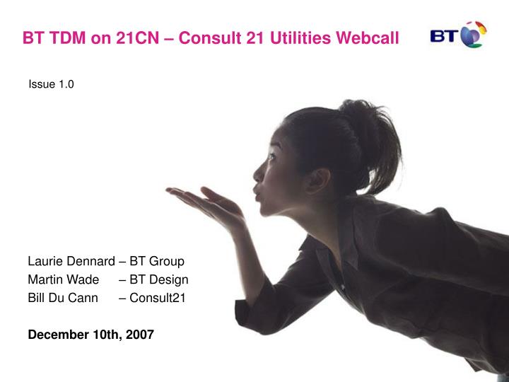 bt tdm on 21cn consult 21 utilities webcall