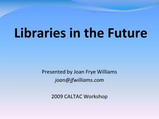 Libraries in the Future