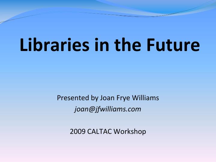 libraries in the future