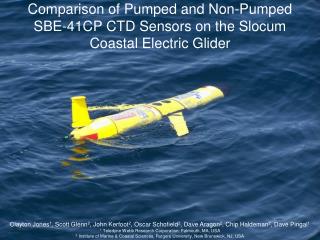 Comparison of Pumped and Non-Pumped SBE-41CP CTD Sensors on the Slocum Coastal Electric Glider