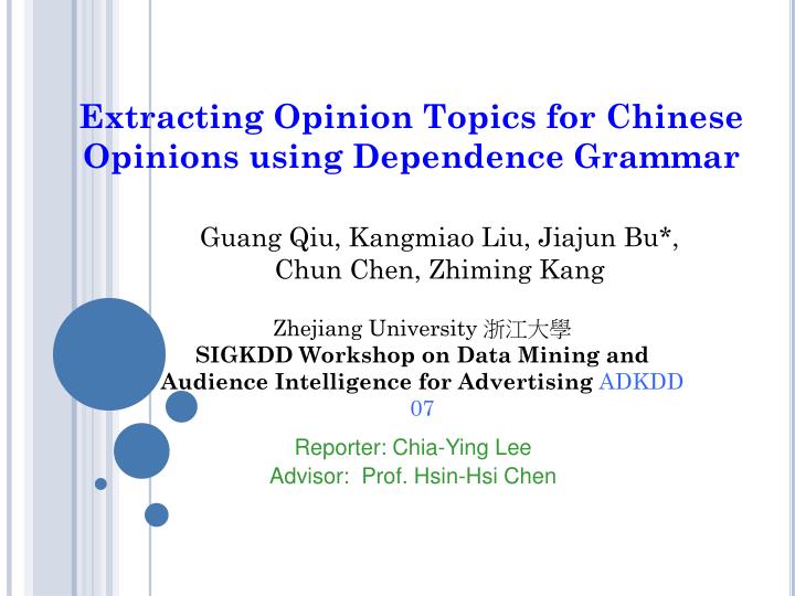 extracting opinion topics for chinese opinions using dependence grammar