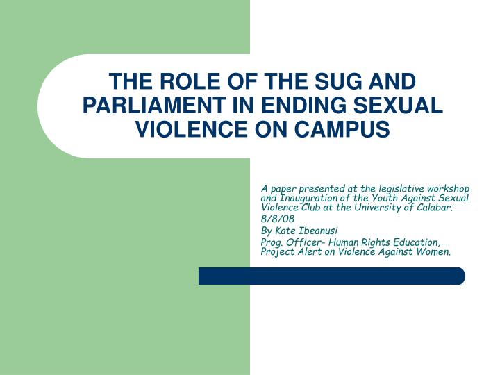 the role of the sug and parliament in ending sexual violence on campus
