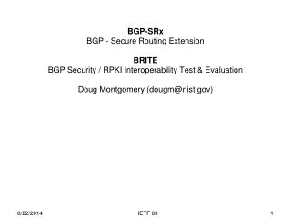 BGP-SRx BGP - Secure Routing Extension BRITE