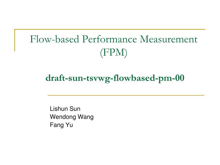 flow based performance measurement fpm draft sun tsvwg flowbased pm 00