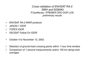 ENVISAT RA-2 IMAR products JASON-1 IGDR TOPEX IGDR GEOSAT Follow-On IGDR