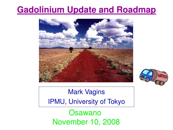 gadolinium update and roadmap