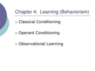 Chapter 4: Learning (Behaviorism)