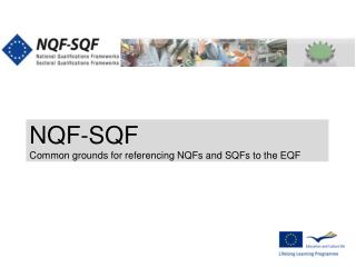 NQF-SQF Common grounds for referencing NQFs and SQFs to the EQF
