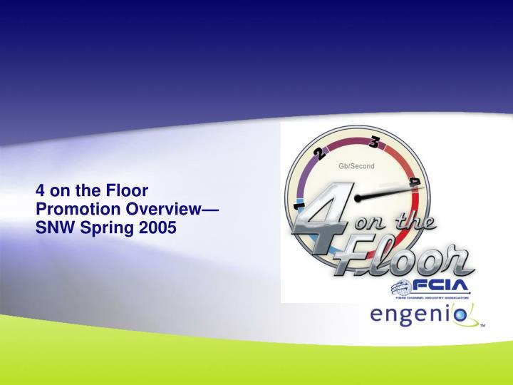 4 on the floor promotion overview snw spring 2005