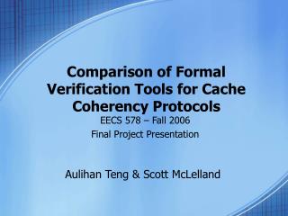 Comparison of Formal Verification Tools for Cache Coherency Protocols
