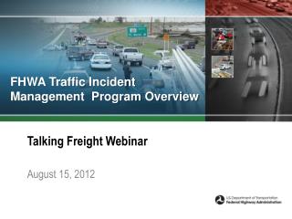 FHWA Traffic Incident Management Program Overview