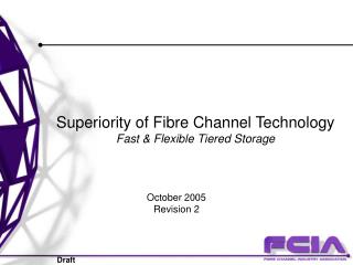 Superiority of Fibre Channel Technology Fast &amp; Flexible Tiered Storage