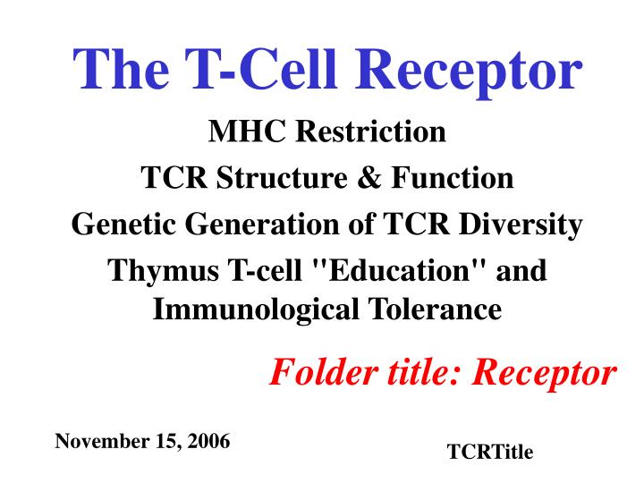 the t cell receptor