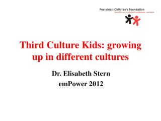 Third Culture Kids: growing up in different cultures