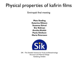 Physical properties of kafirin films Enviropak final meeting