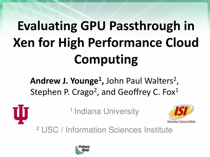 evaluating gpu passthrough in xen for high performance cloud computing