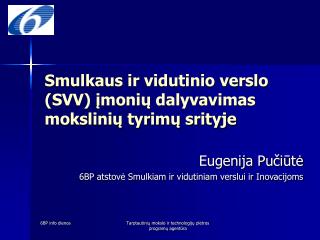 Smulkaus ir vidutinio verslo (SVV) įmonių dalyvavimas mokslinių tyrimų srityje