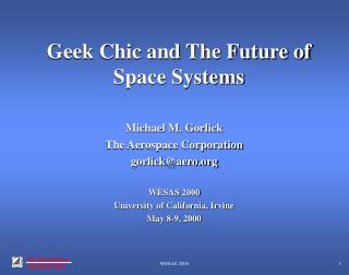 Geek Chic and The Future of Space Systems