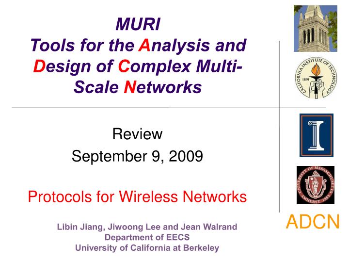 muri tools for the a nalysis and d esign of c omplex multi scale n etworks