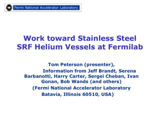 Work toward Stainless Steel SRF Helium Vessels at Fermilab