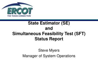 State Estimator (SE) and Simultaneous Feasibility Test (SFT) Status Report