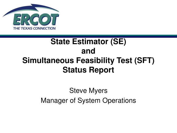 state estimator se and simultaneous feasibility test sft status report