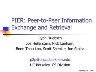 PIER: Peer-to-Peer Information Exchange and Retrieval