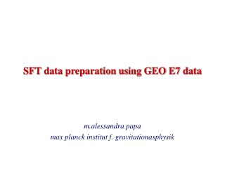 SFT data preparation using GEO E7 data