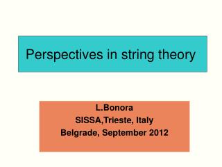 Perspectives in string theory ?