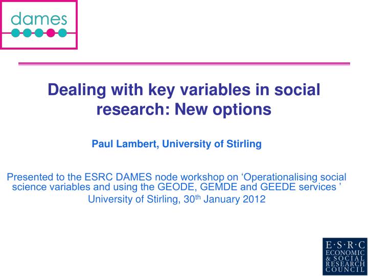 dealing with key variables in social research new options