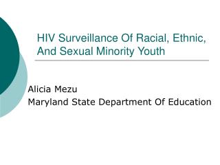 HIV Surveillance Of Racial, Ethnic, And Sexual Minority Youth