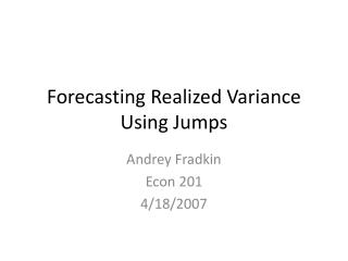 Forecasting Realized Variance Using Jumps
