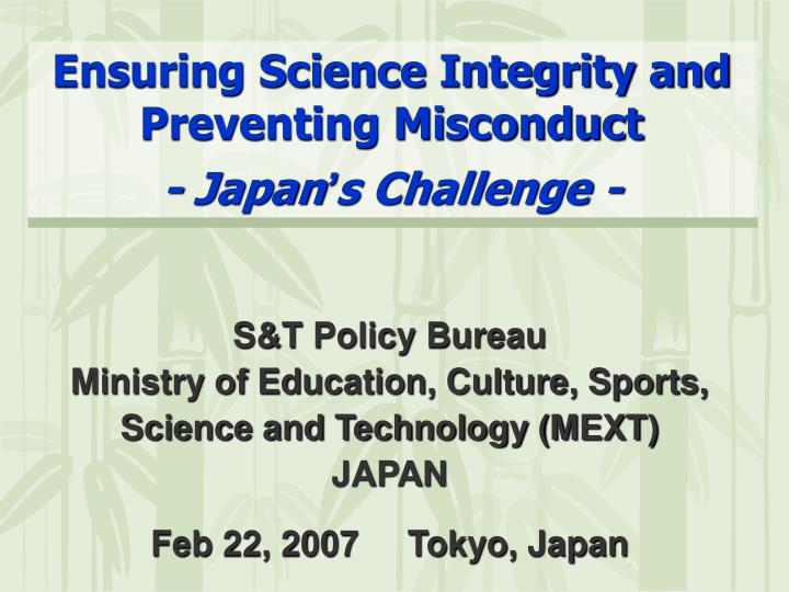ensuring science integrity and preventing misconduct japan s challenge
