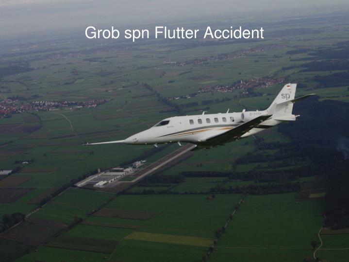 grob spn flutter accident