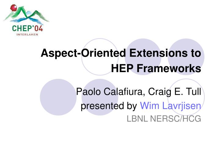 aspect oriented extensions to hep frameworks