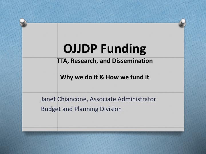 ojjdp funding tta research and dissemination why we do it how we fund it