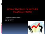 Structuring takeover transactions - slide 1