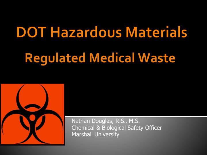 nathan douglas r s m s chemical biological safety officer marshall university