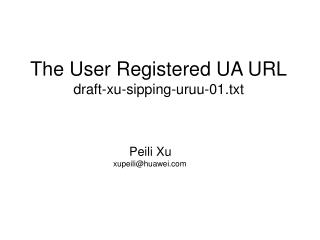 The User Registered UA URL draft-xu- sipping - uruu -0 1.txt