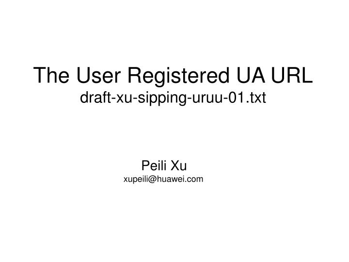 the user registered ua url draft xu sipping uruu 0 1 txt