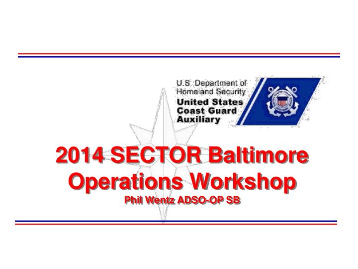 2014 sector baltimore operations workshop phil wentz adso op sb