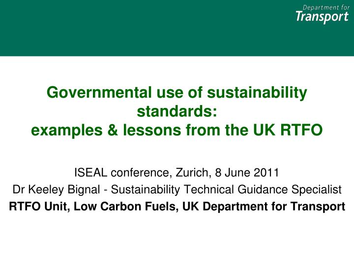 governmental use of sustainability standards examples lessons from the uk rtfo