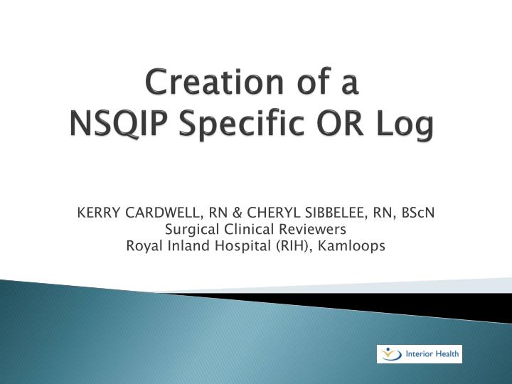 creation of a nsqip specific or log