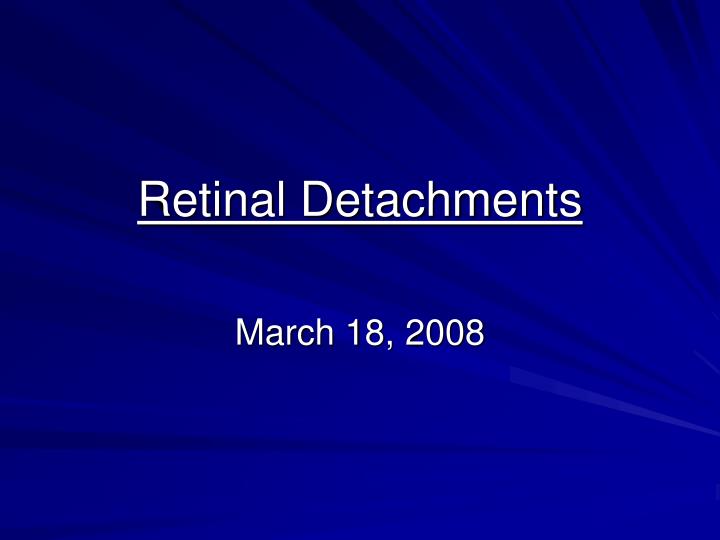 retinal detachments