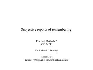 Subjective reports of remembering