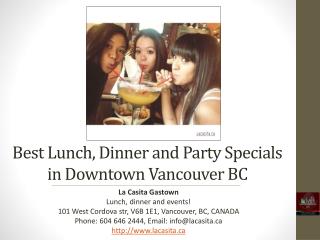 Best Lunch, Dinner and Party Specials in Vancouver BC