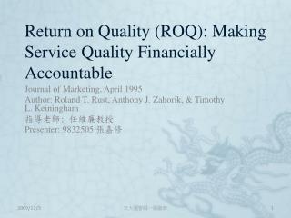 Return on Quality (ROQ): Making Service Quality Financially Accountable