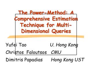 The Power-Method: A Comprehensive Estimation Technique for Multi-Dimensional Queries